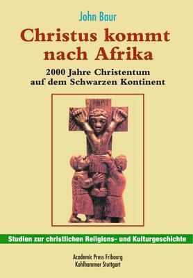 Cover: 9783170195462 | Christus kommt nach Afrika | John Baur | Buch | 522 S. | Deutsch