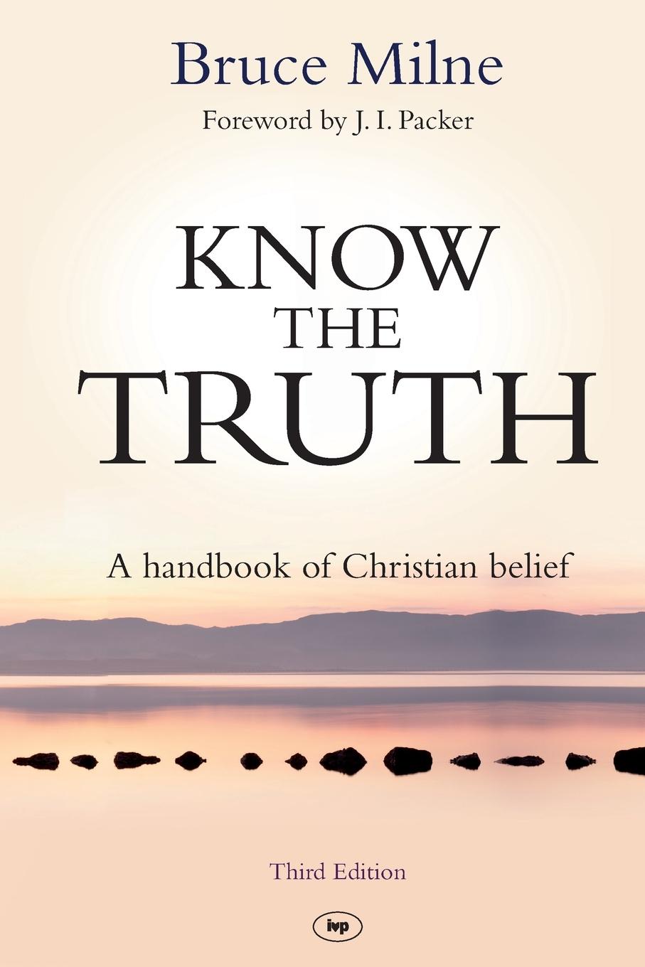 Cover: 9781783591039 | Know the Truth | A Handbook Of Christian Belief | Bruce Milne | Buch