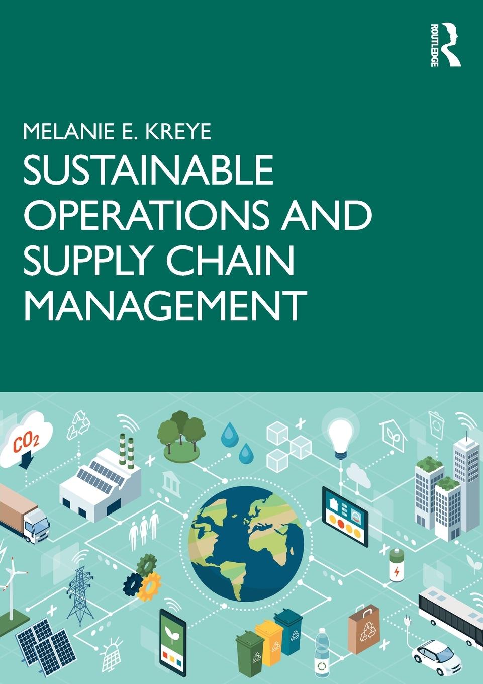 Cover: 9781032384368 | Sustainable Operations and Supply Chain Management | Melanie E. Kreye