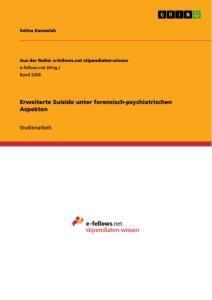 Cover: 9783346028327 | Erweiterte Suizide unter forensisch-psychiatrischen Aspekten | Buch