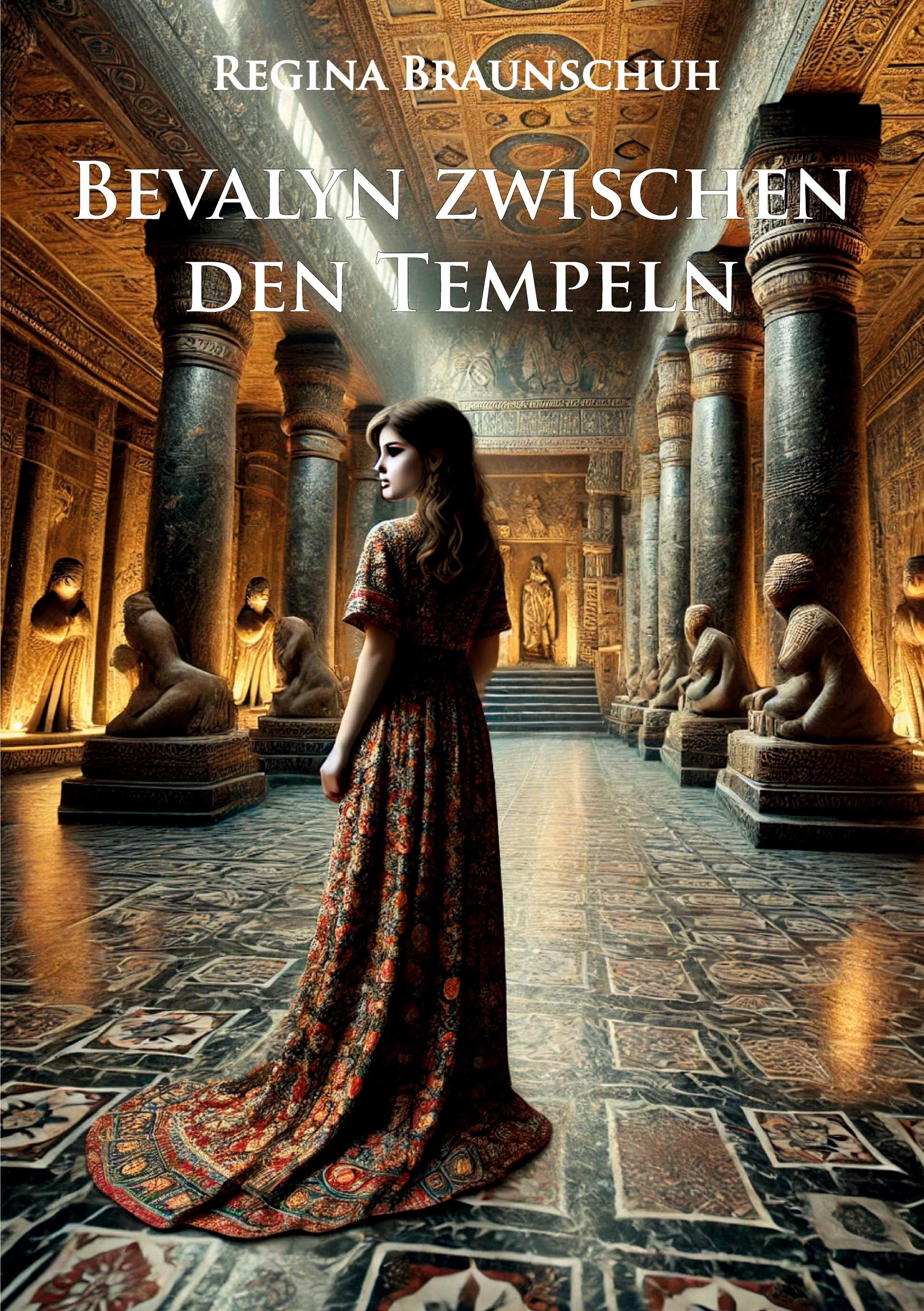 Cover: 9783988854148 | Bevalyn zwischen den Tempeln | Regina Braunschuh | Taschenbuch | 2024