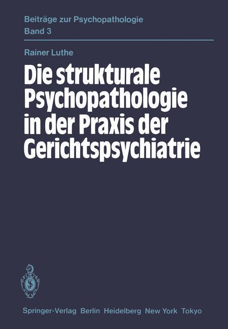 Cover: 9783540138228 | Die strukturale Psychopathologie in der Praxis der Gerichtspsychiatrie