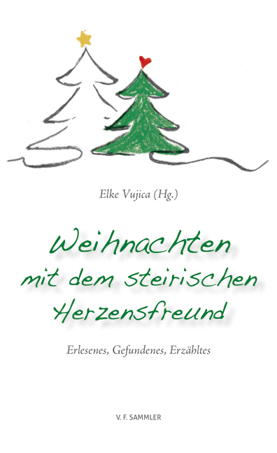 Cover: 9783853652909 | Weihnachten mit dem steirischen Herzensfreund | Elke Vujica | Buch