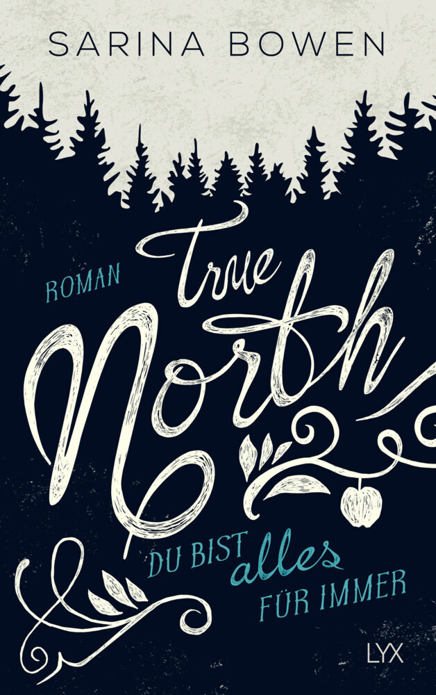 Cover: 9783736306011 | True North - Du bist alles für immer | Roman | Sarina Bowen | Buch