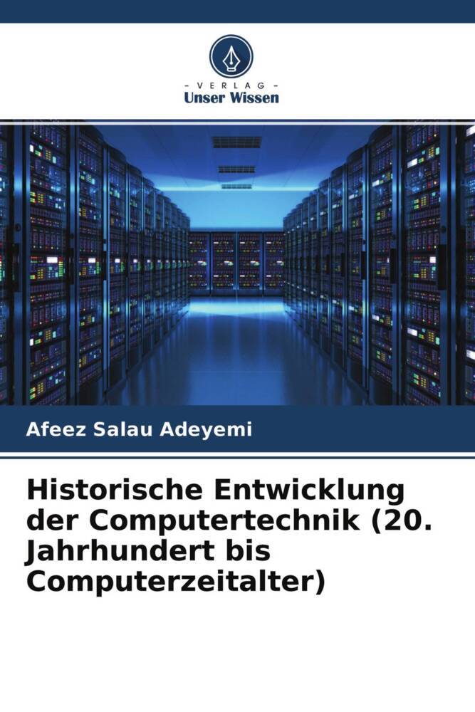 Cover: 9786204655031 | Historische Entwicklung der Computertechnik (20. Jahrhundert bis...