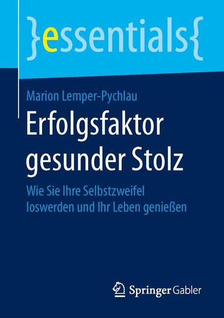 Cover: 9783658110055 | Erfolgsfaktor gesunder Stolz | Marion Lemper-Pychlau | Taschenbuch