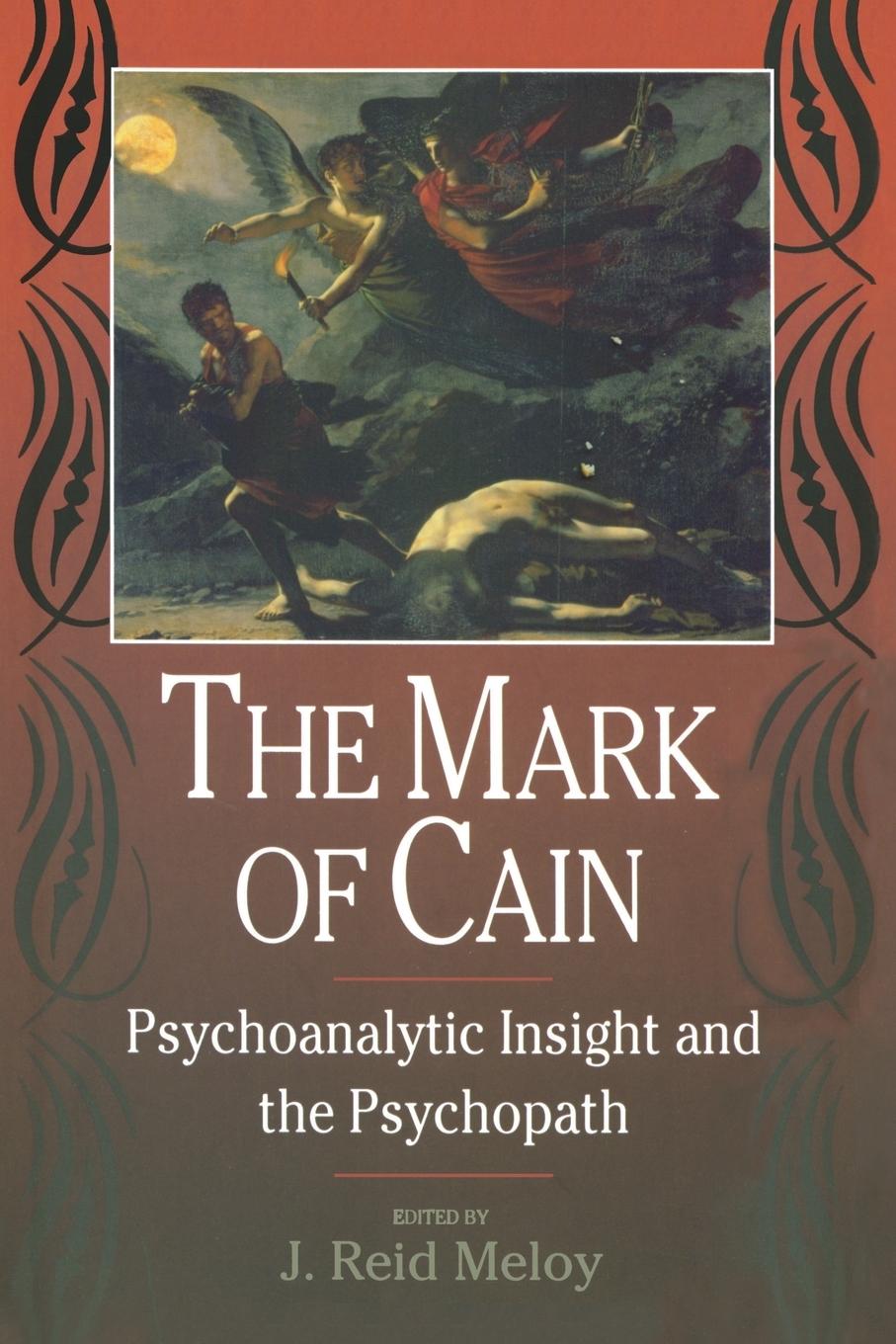 Cover: 9781138005518 | The Mark of Cain | Psychoanalytic Insight and the Psychopath | Meloy