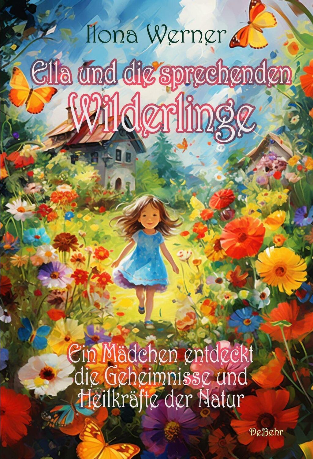 Cover: 9783987271489 | Ella und die sprechenden Wilderlinge - Ein Mädchen entdeckt die...