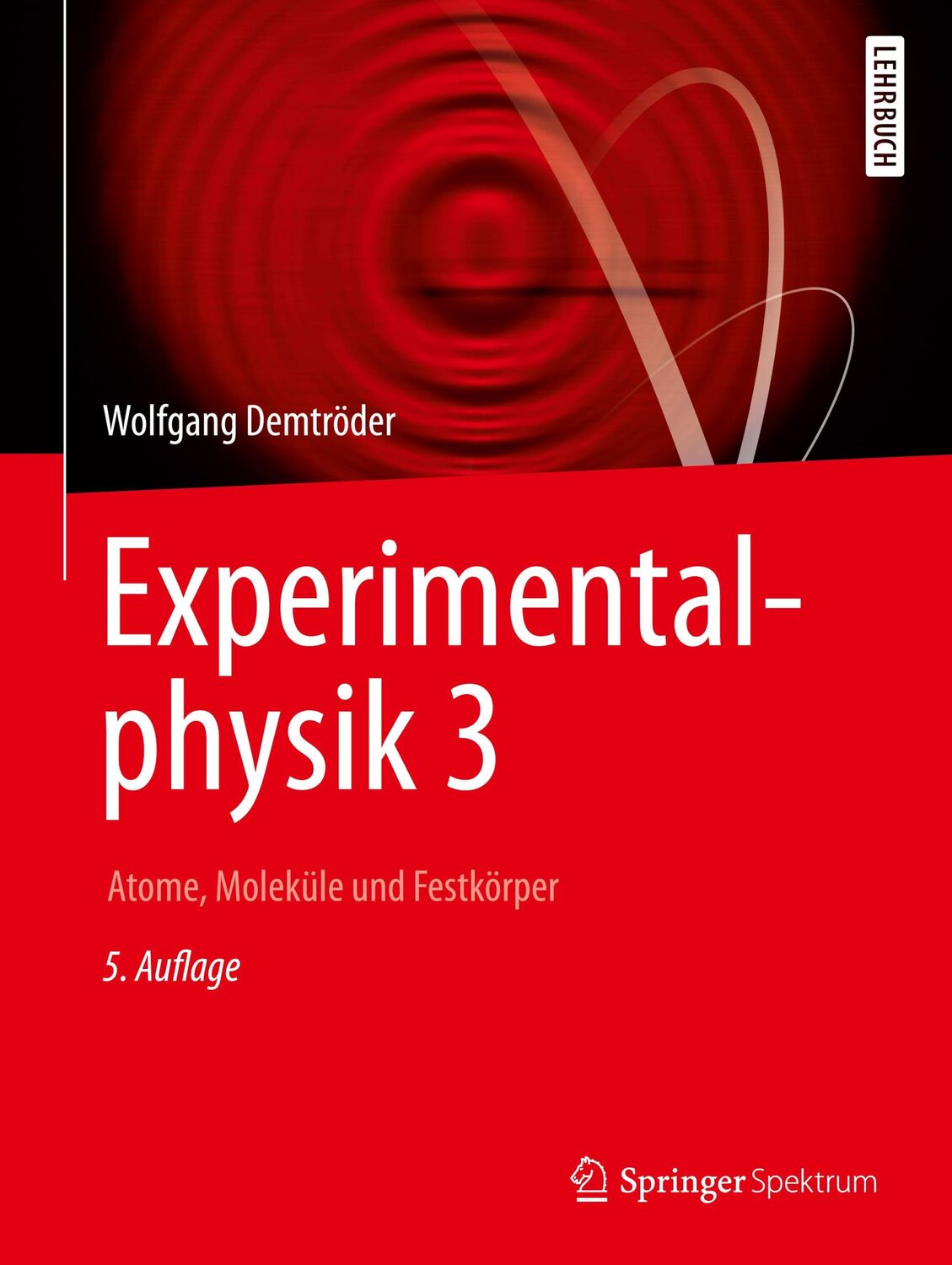 Cover: 9783662490938 | Experimentalphysik 3 | Atome, Moleküle und Festkörper | Demtröder