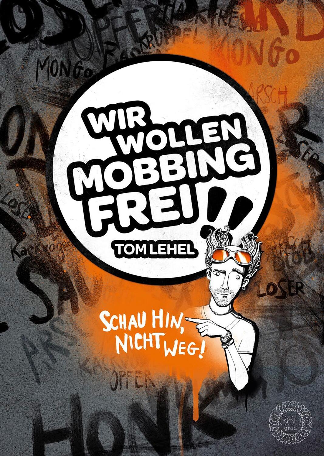 Cover: 9783961857579 | Wir wollen Mobbingfrei!! | Schau hin, nicht weg! | Tom Lehel | Buch