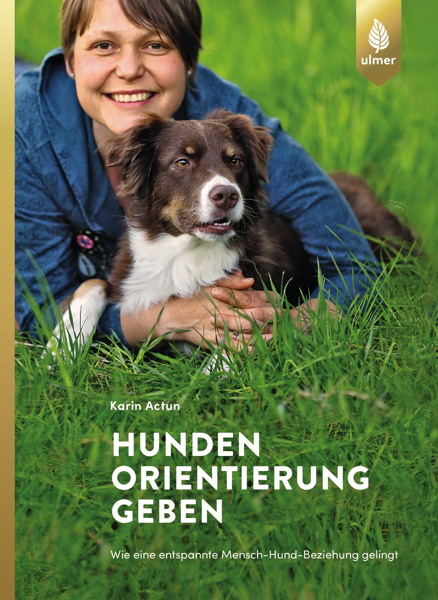 Cover: 9783818603472 | Hunden Orientierung geben | Karin Actun | Taschenbuch | 112 S. | 2018