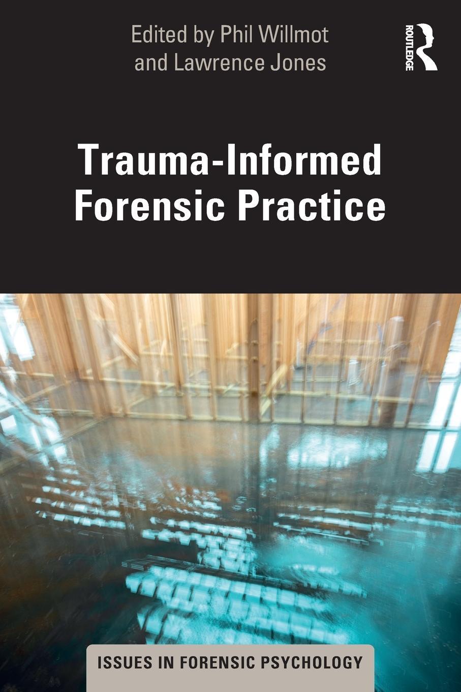 Cover: 9780367626914 | Trauma-Informed Forensic Practice | Lawrence Jones (u. a.) | Buch