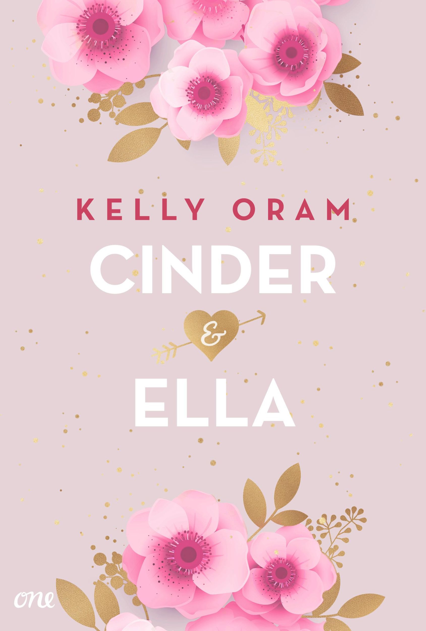 Bild: 9783846602430 | Cinder &amp; Ella | Kelly Oram | Buch | Cinder &amp; Ella | 448 S. | Deutsch