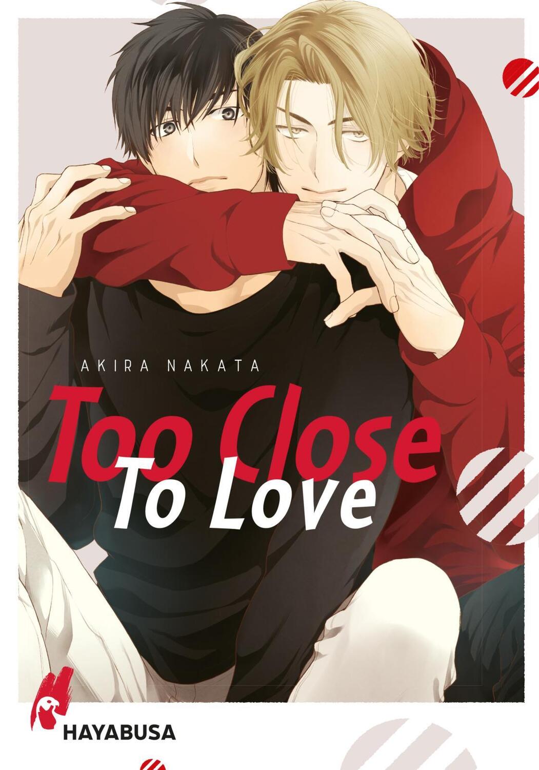 Cover: 9783551623980 | Too Close to Love | Akira Nakata | Taschenbuch | Hayabusa | 192 S.