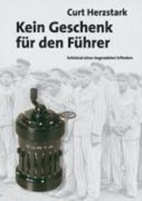 Cover: 9783833411366 | Kein Geschenk für den Führer | Schicksal eines begnadeten Erfinders