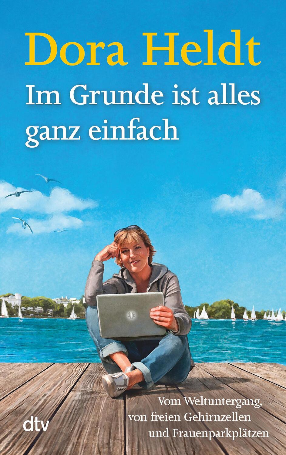 Cover: 9783423216449 | Im Grunde ist alles ganz einfach | Dora Heldt | Taschenbuch | 224 S.