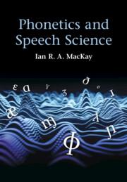 Cover: 9781108452038 | Phonetics and Speech Science | Ian R. A. MacKay | Taschenbuch | 2023