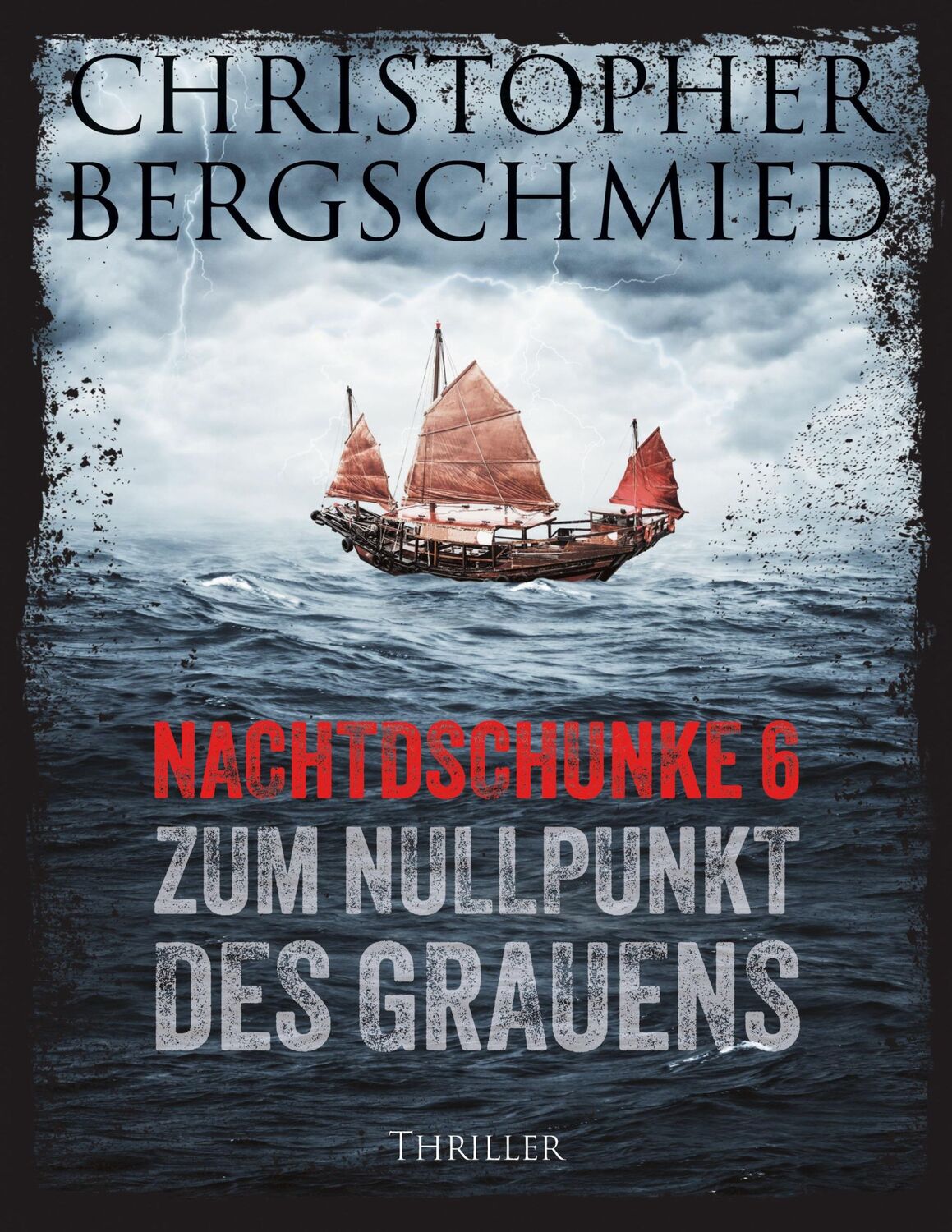 Cover: 9783757840211 | Nachtdschunke 6 zum Nullpunkt des Grauens | Thriller | Bergschmied