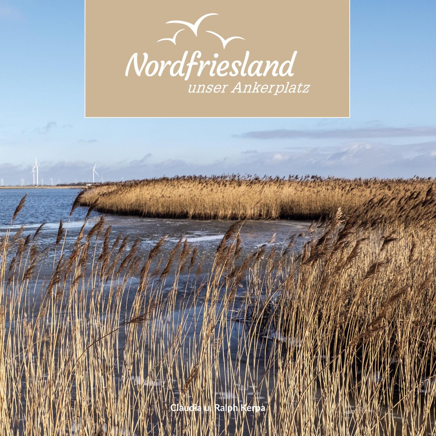 Cover: 9783754396445 | Nordfriesland - unser Ankerplatz | Claudia Kerpa (u. a.) | Buch | 2022