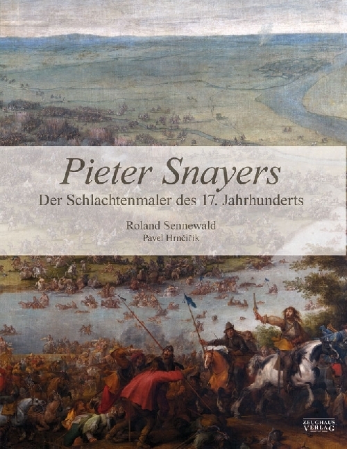 Bild: 9783963600005 | Pieter Snayers | Der Schlachtenmaler des 17. Jahrhunderts | Buch