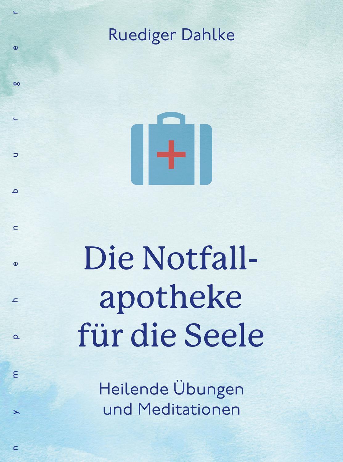 Cover: 9783485029957 | Die Notfallapotheke für die Seele | Heilende Übungen und Meditationen