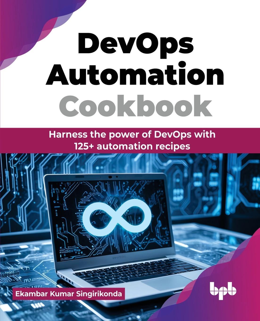 Cover: 9789355519061 | DevOps Automation Cookbook | Ekambar Kumar Singirikonda | Taschenbuch