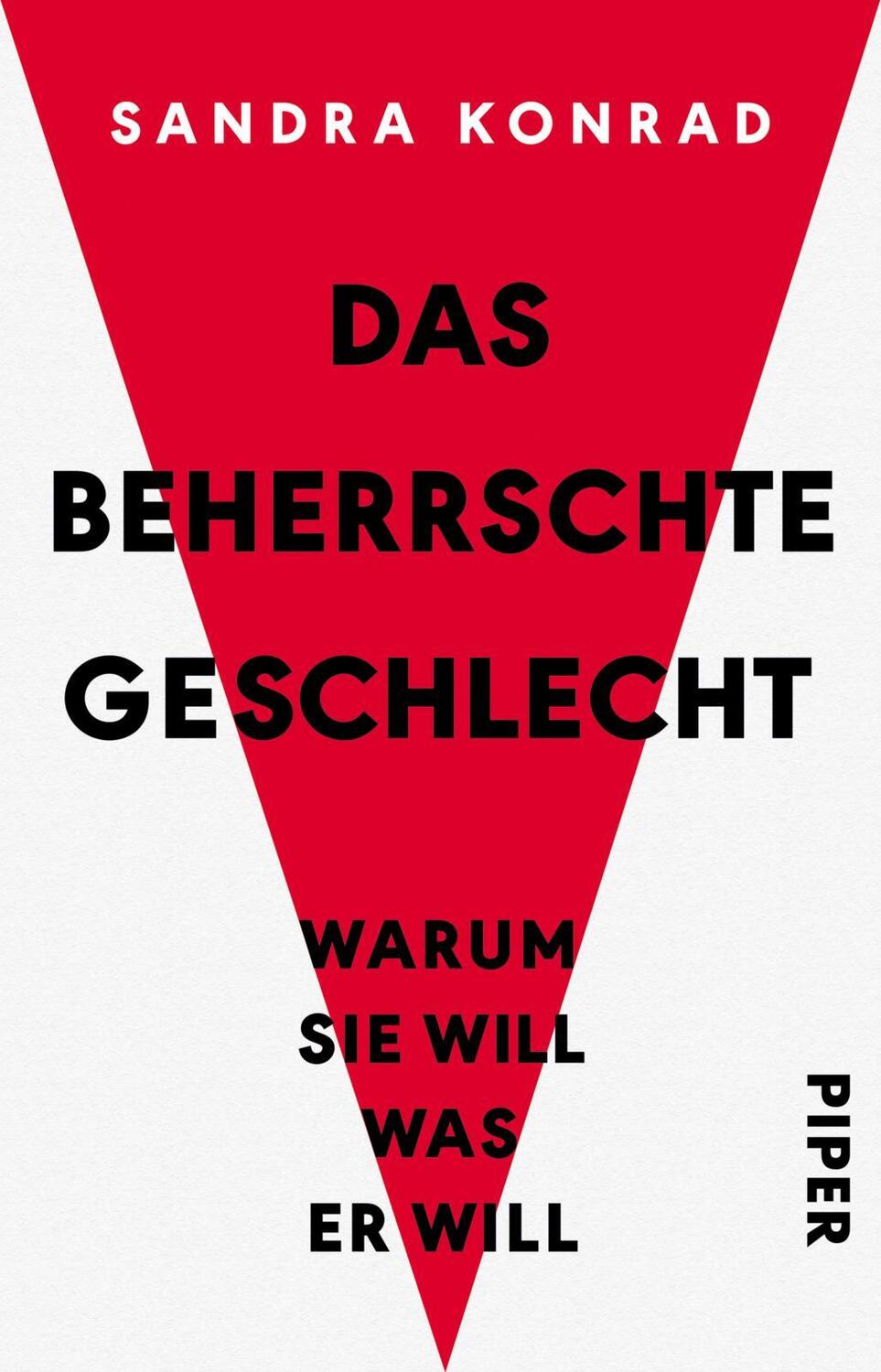 Bild: 9783492236195 | Das beherrschte Geschlecht | Warum sie will, was er will | Konrad