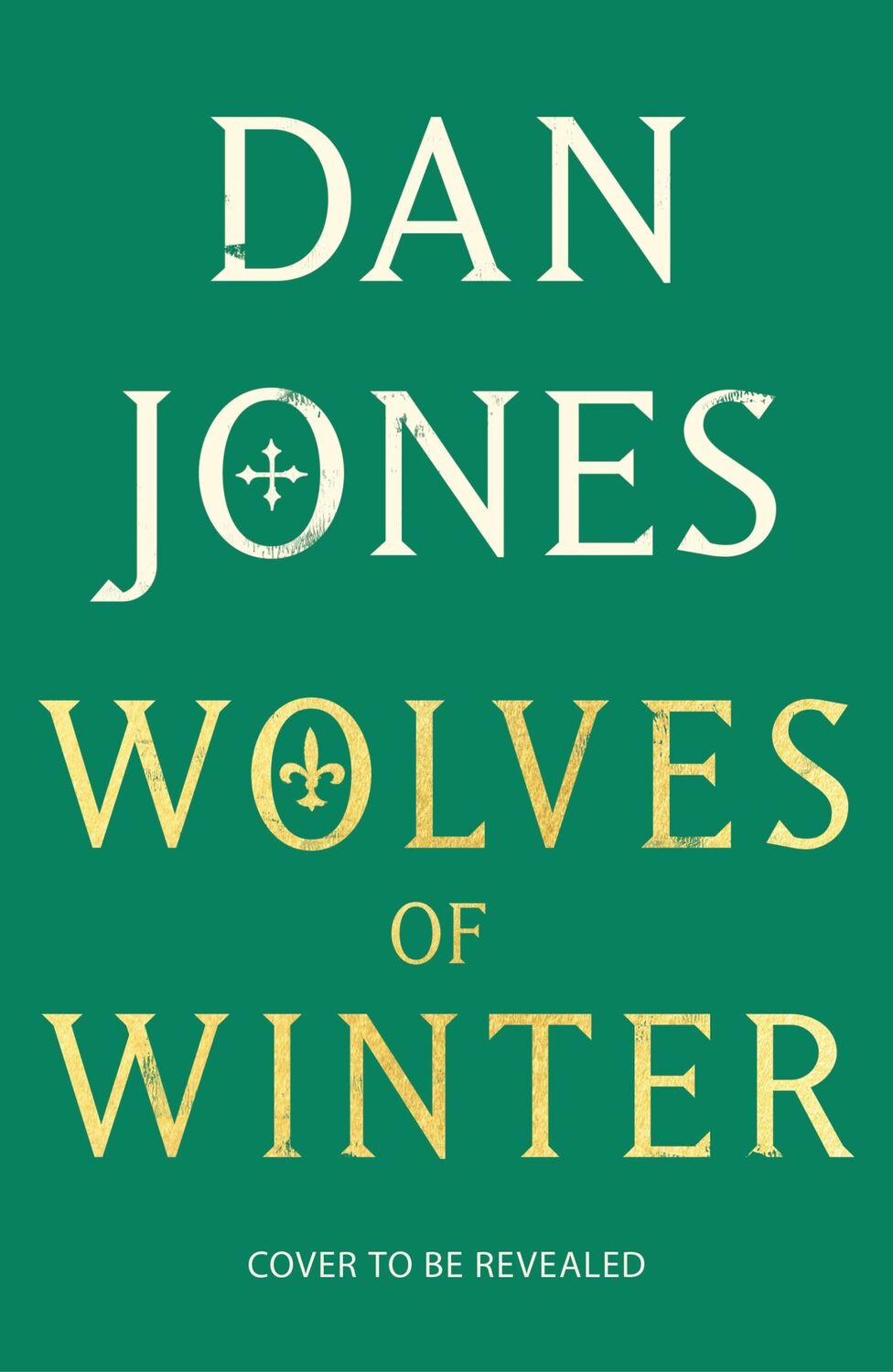 Cover: 9781838937942 | Wolves of Winter | Dan Jones | Buch | Gebunden | Englisch | 2023