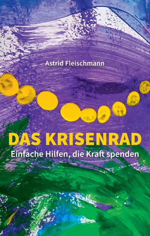 Cover: 9783347054622 | Das Krisenrad | Einfache Hilfen, die Kraft spenden | Fleischmann