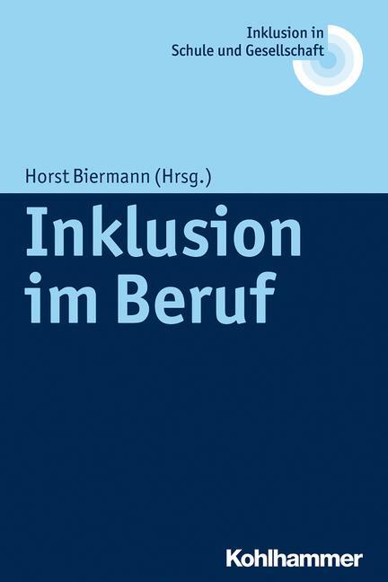 Cover: 9783170252110 | Inklusion im Beruf | Horst Biermann | Taschenbuch | 216 S. | Deutsch