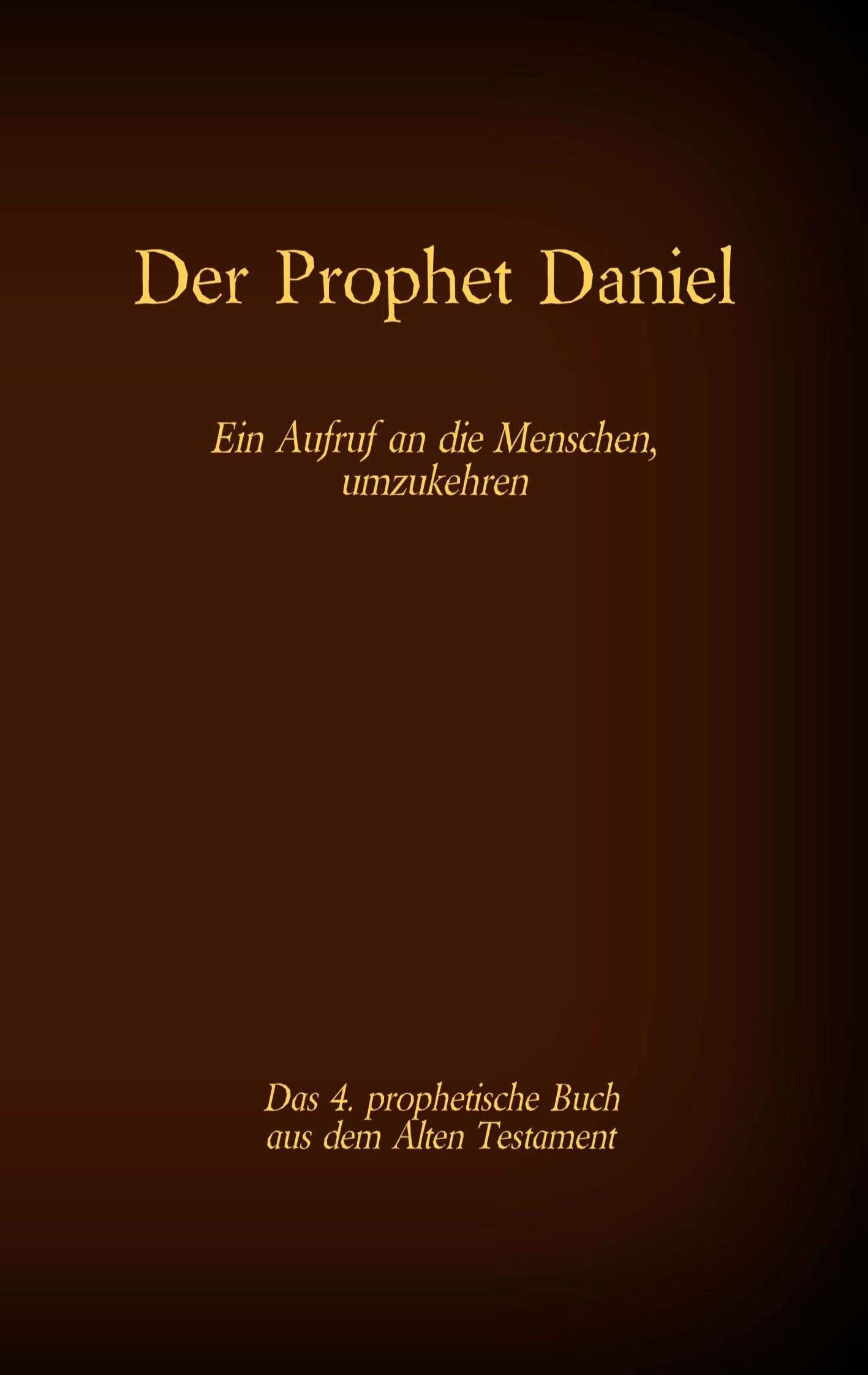 Cover: 9783740771515 | Der Prophet Daniel, das 4. prophetische Buch aus dem Alten...