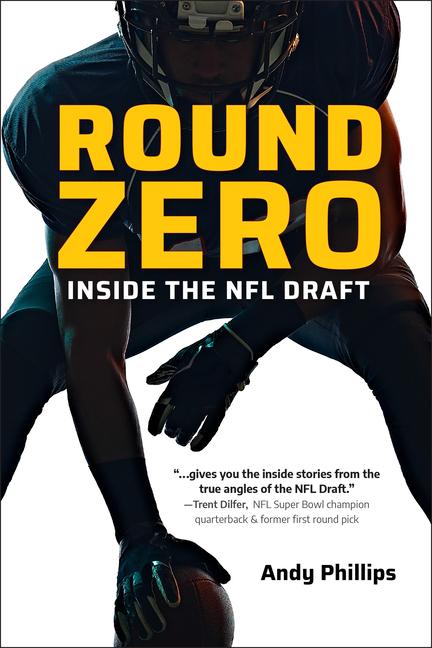 Cover: 9781578269723 | Round Zero | Inside the NFL Draft | Andy Phillips | Taschenbuch | 2023