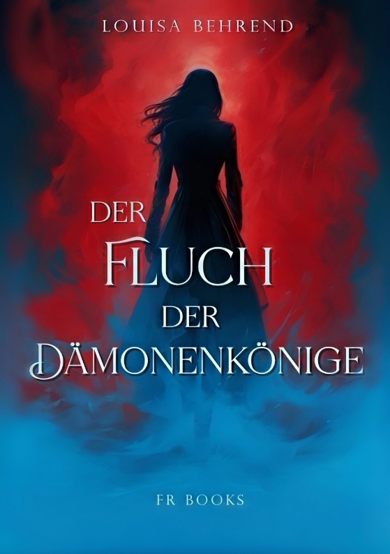 Cover: 9783384398833 | Der Fluch der Dämonenkönige | Louisa Behrend | Taschenbuch | 364 S.