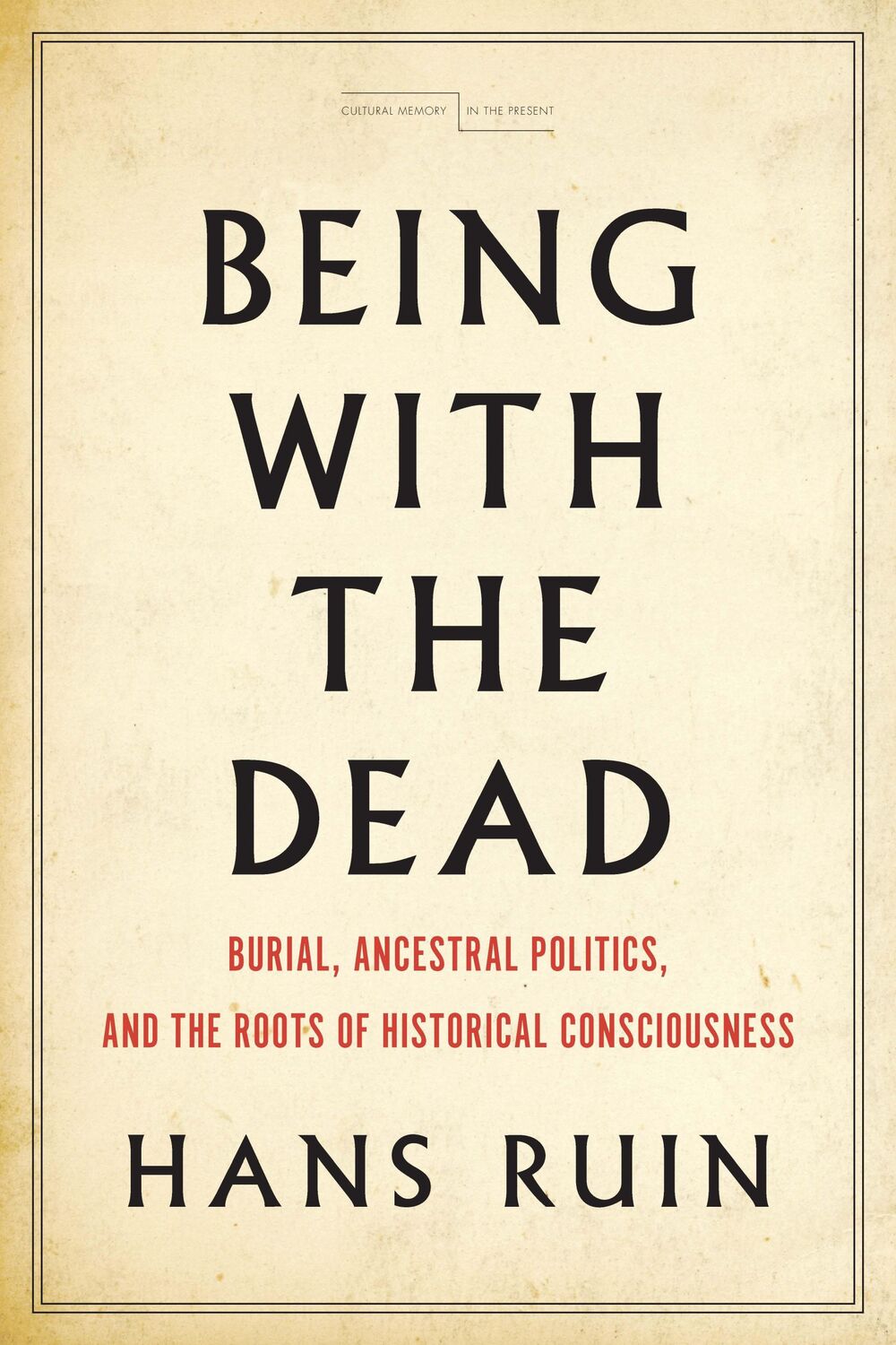 Cover: 9781503607750 | Being with the Dead | Hans Ruin | Taschenbuch | Englisch | 2019