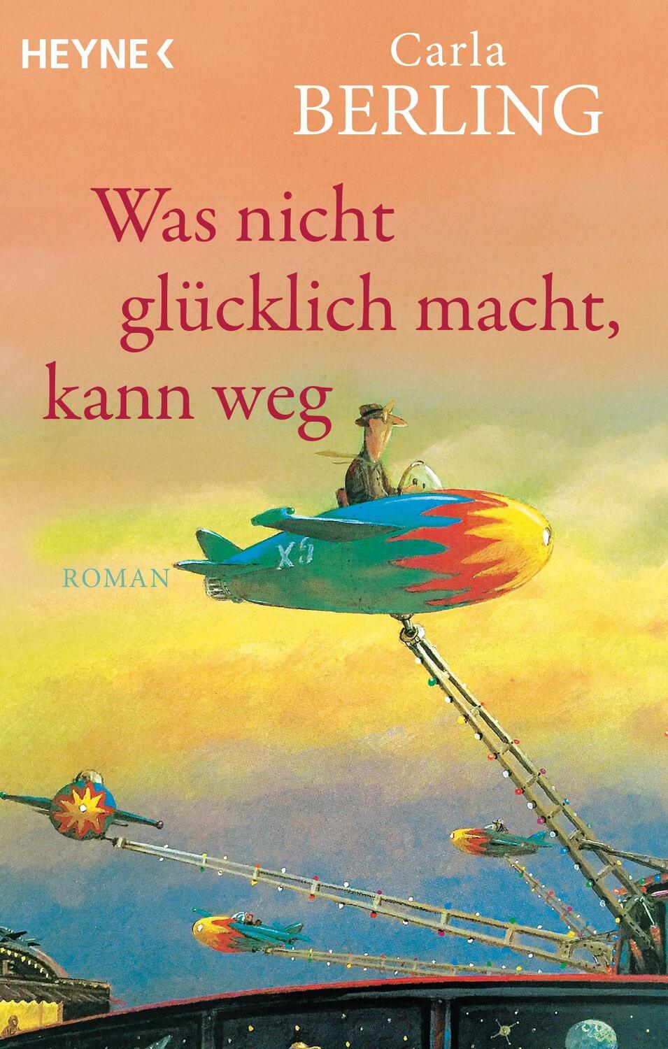 Cover: 9783453424920 | Was nicht glücklich macht, kann weg | Roman | Carla Berling | Buch