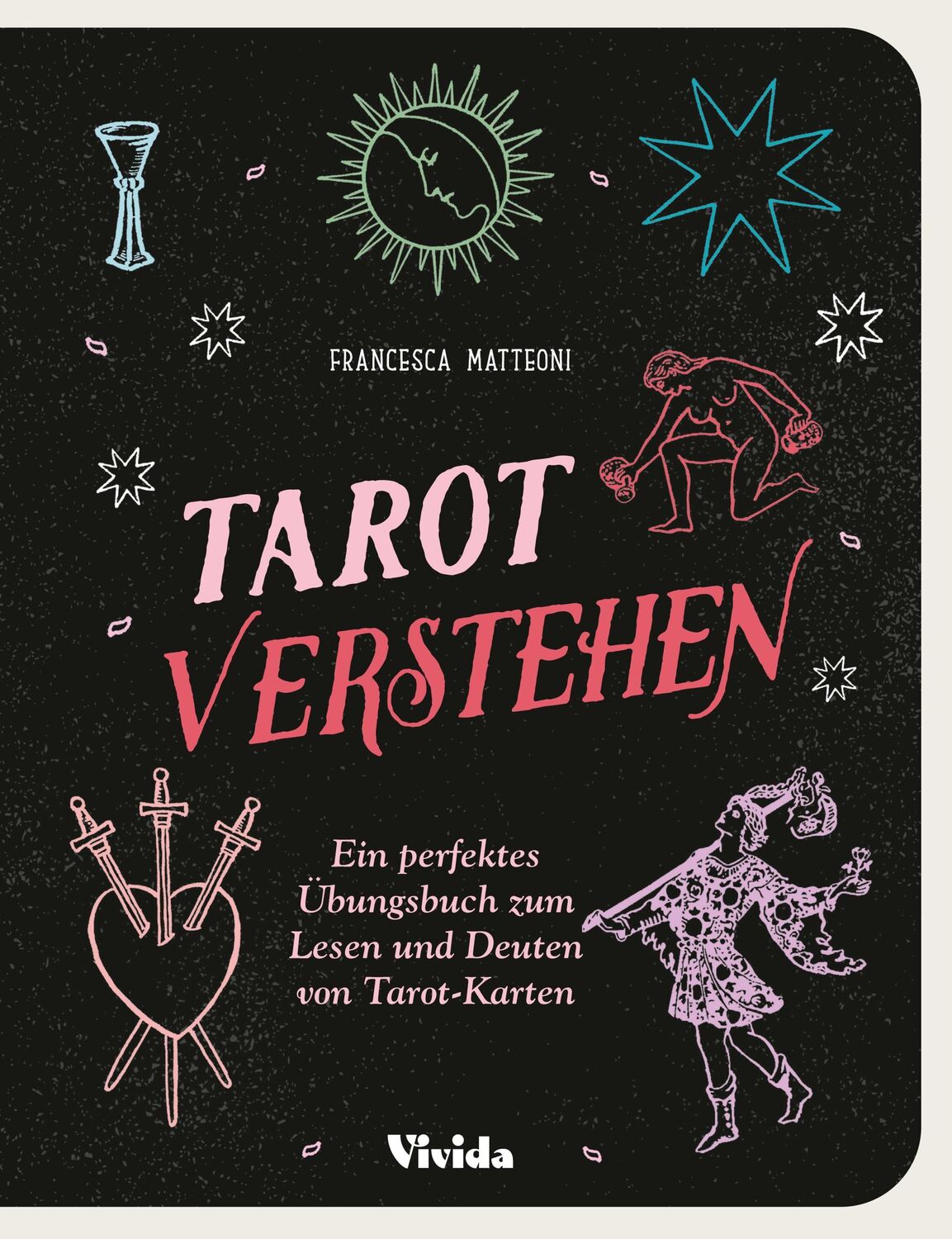 Cover: 9788863126440 | Tarot verstehen (VIVIDA) | Francesca Matteoni | Taschenbuch | 192 S.