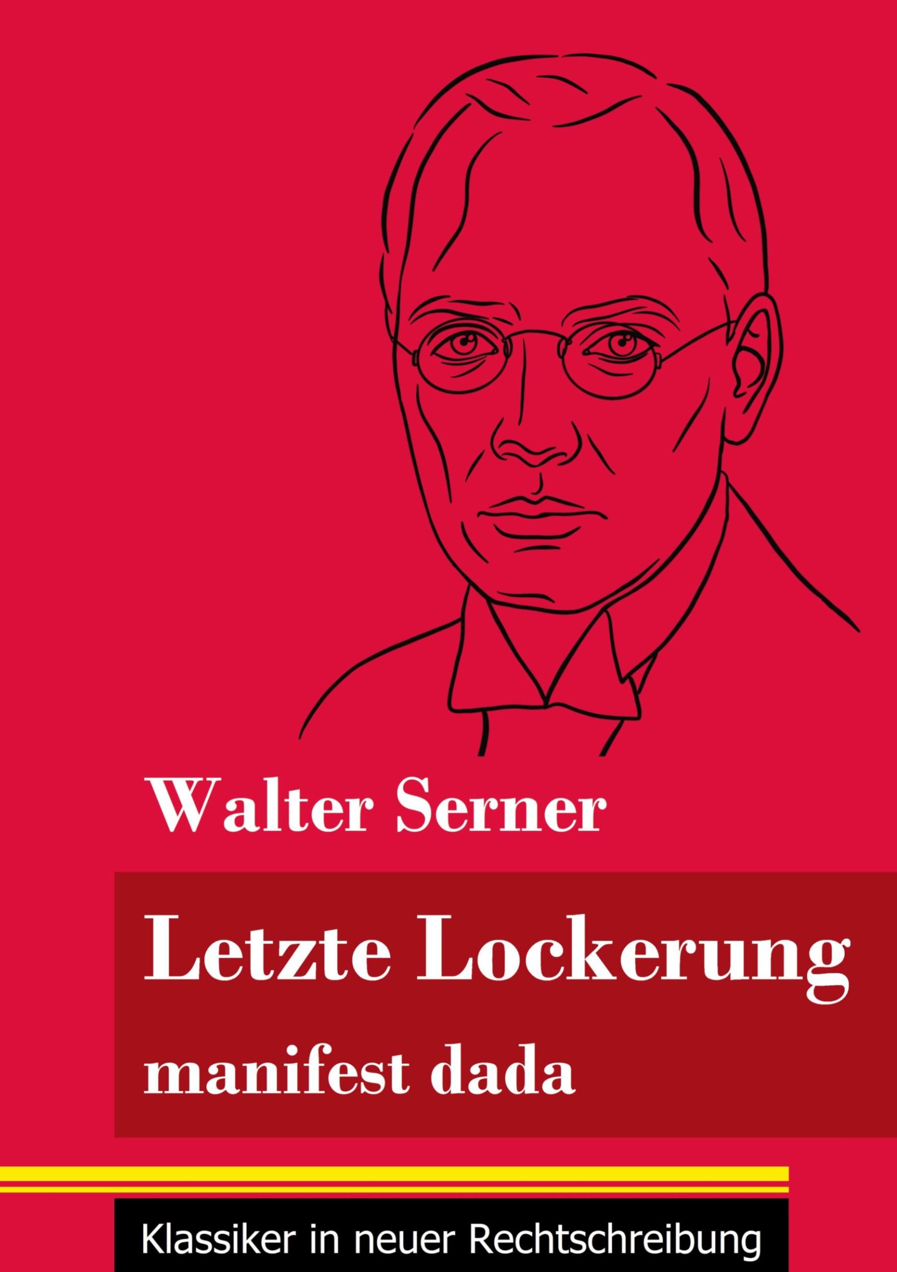 Cover: 9783847851691 | Letzte Lockerung | Walter Serner | Taschenbuch | Paperback | 40 S.