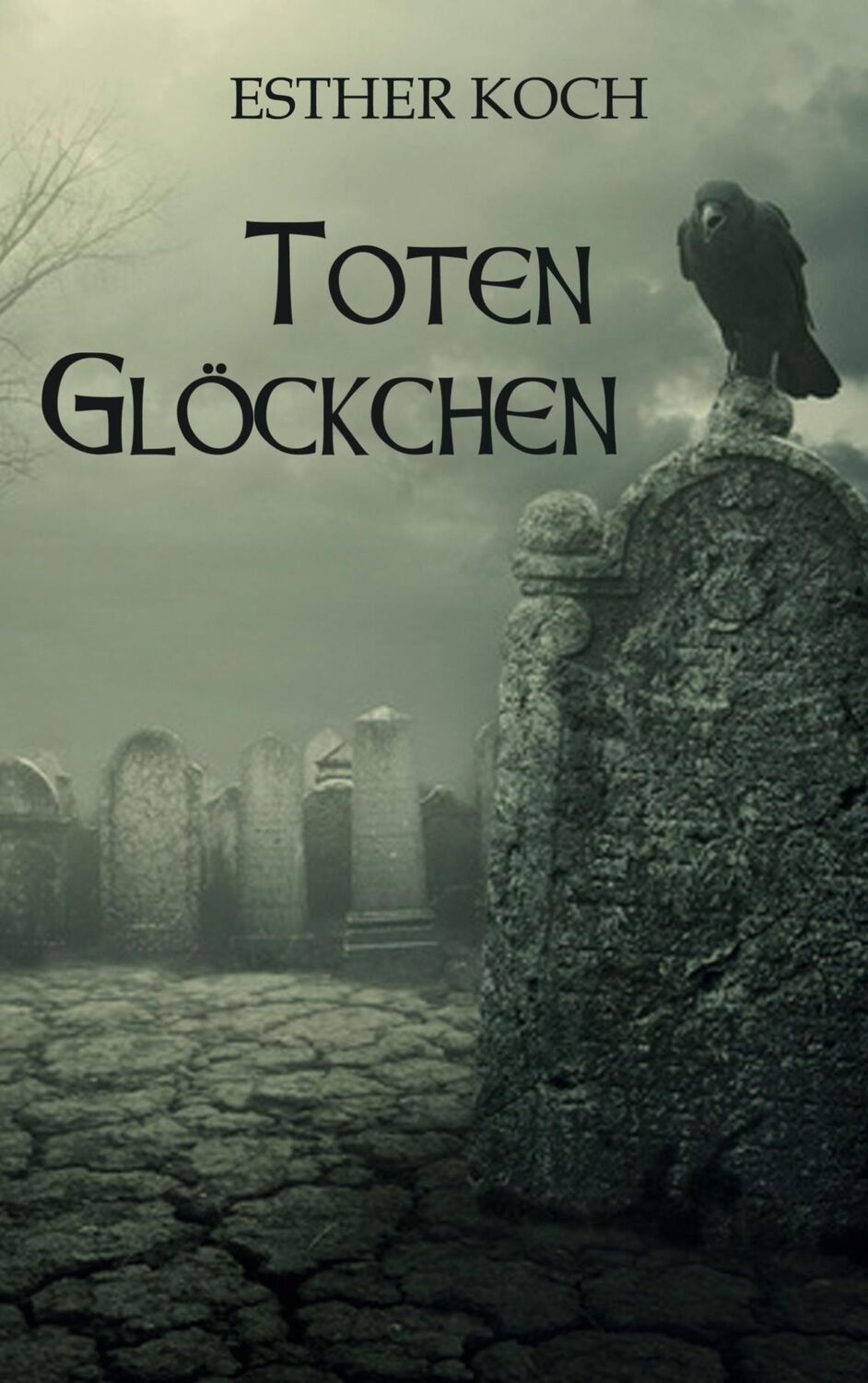 Cover: 9783755759164 | Totenglöckchen | Esther Koch | Taschenbuch | Paperback | 200 S. | 2021