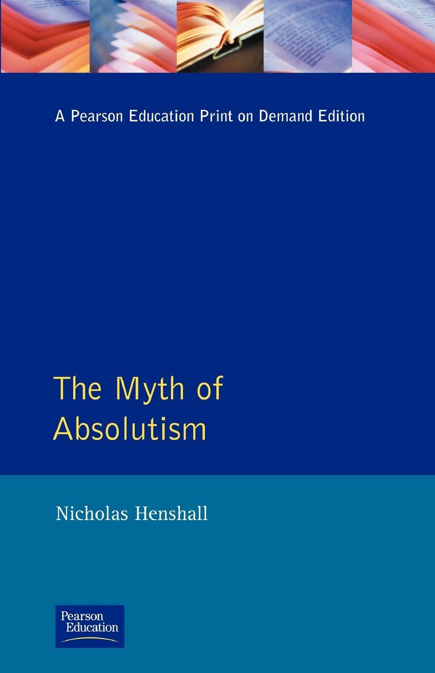 Cover: 9780582056176 | The Myth of Absolutism | Nicholas Henshall | Taschenbuch | Englisch