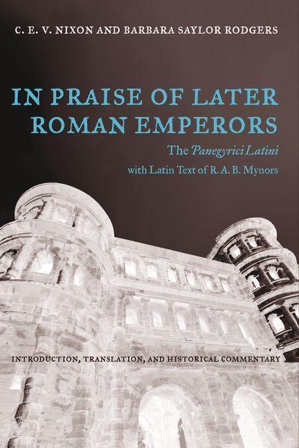 Cover: 9780520286252 | In Praise of Later Roman Emperors | The Panegyrici Latini | Buch