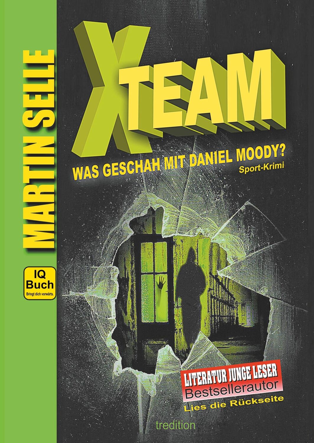 Cover: 9783746930732 | X-TEAM - Was geschah mit Daniel Moody? | Martin Selle | Buch | X-TEAM