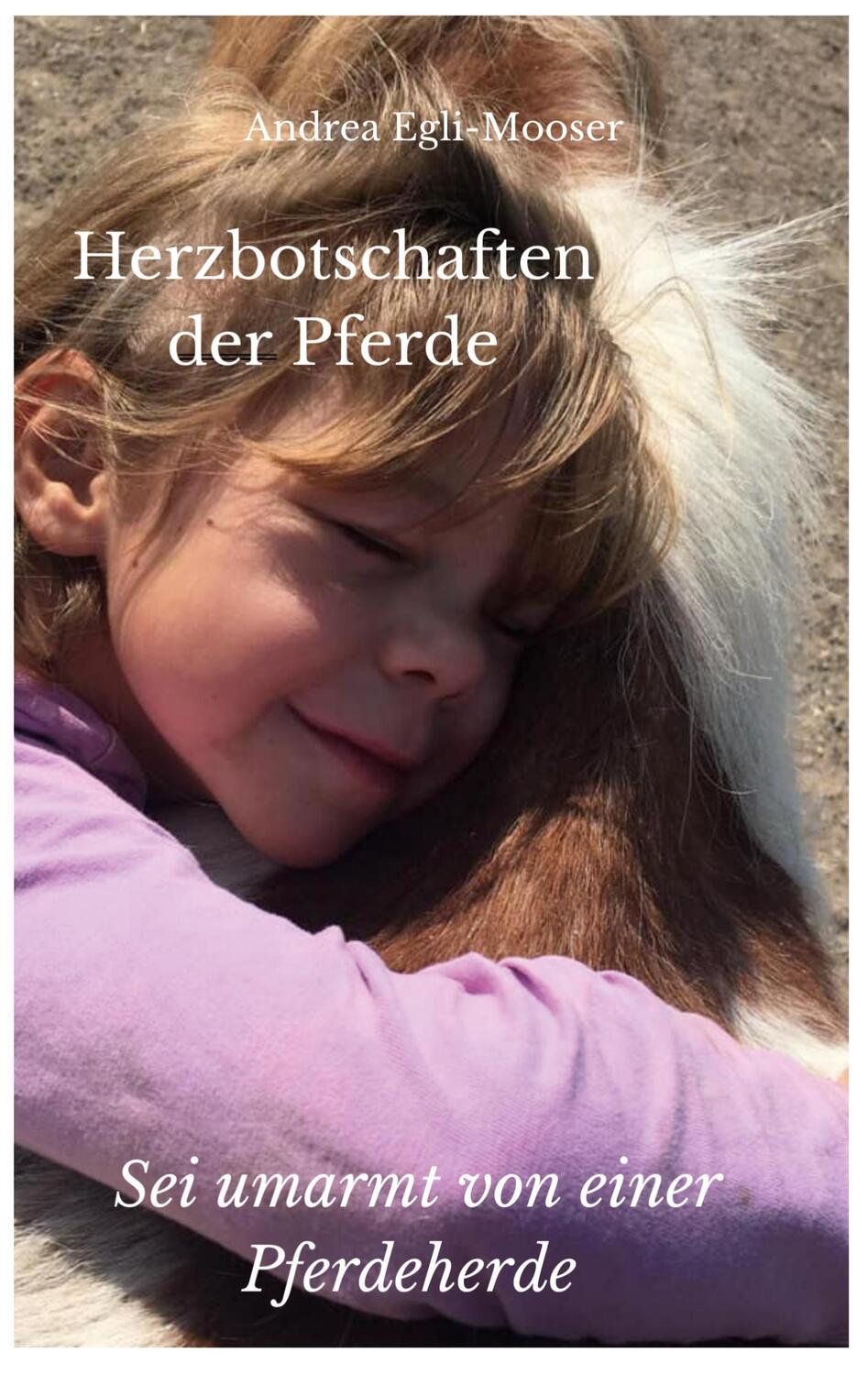 Cover: 9783755708377 | Herzbotschaften der Pferde | Sei umarmt von einer Pferdeherde | Buch