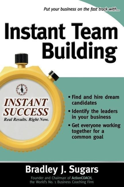 Cover: 9780071466691 | Instant Team Building | Bradley Sugars (u. a.) | Taschenbuch | 2006