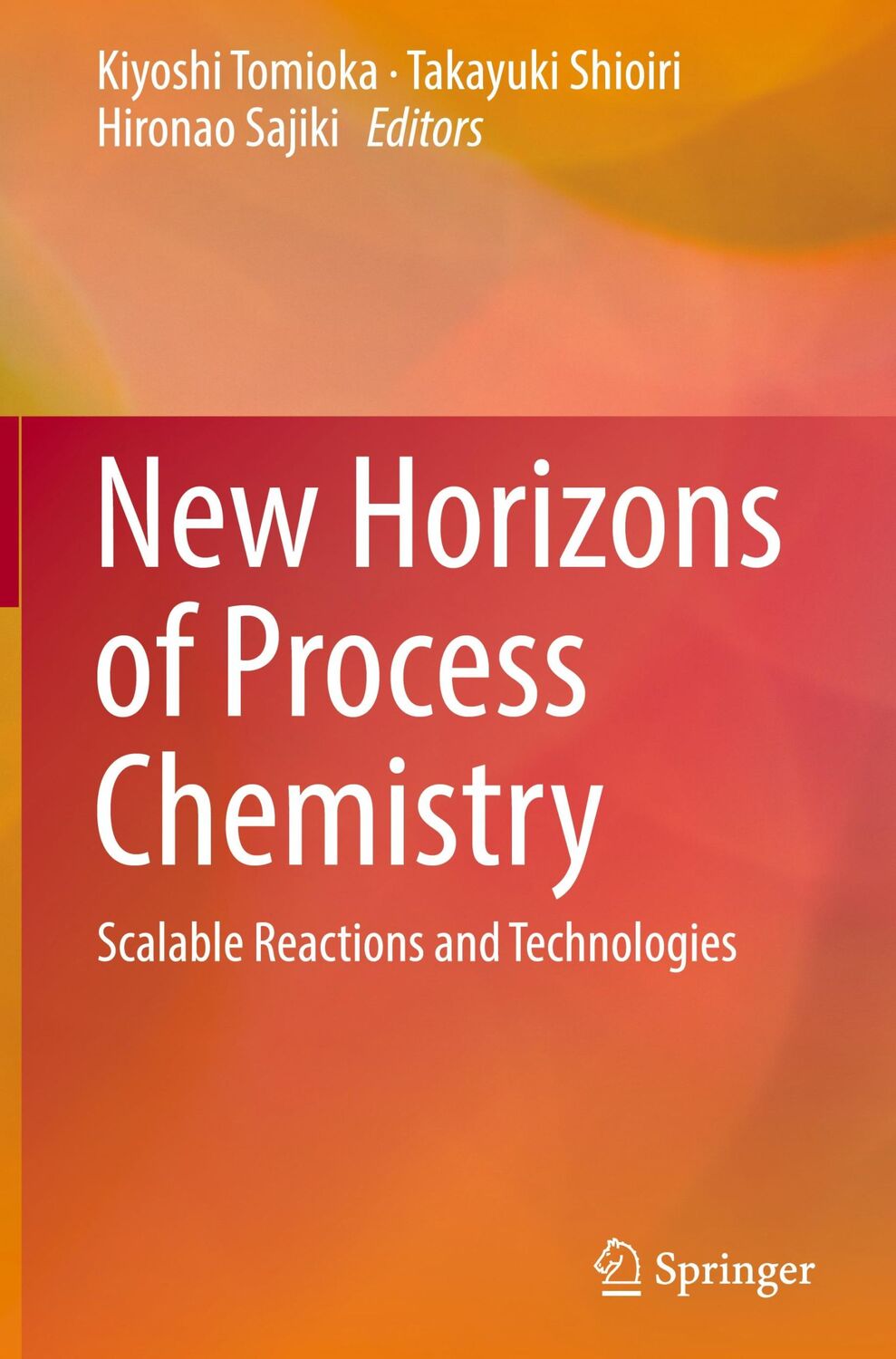 Cover: 9789811034206 | New Horizons of Process Chemistry | Kiyoshi Tomioka (u. a.) | Buch