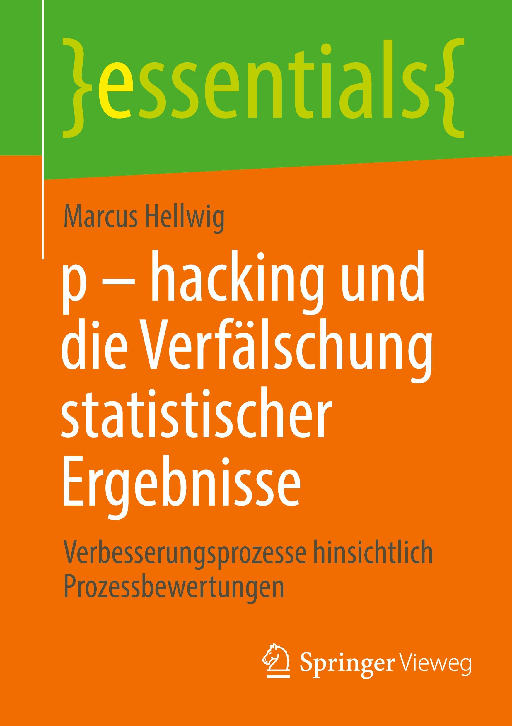 Cover: 9783662687840 | p - hacking und die Verfälschung statistischer Ergebnisse | Hellwig