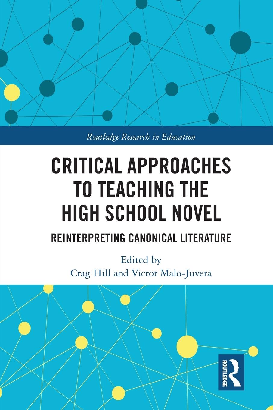 Cover: 9780367584344 | Critical Approaches to Teaching the High School Novel | Malo-Juvera