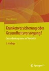 Cover: 9783658022389 | Krankenversicherung oder Gesundheitsversorgung? | Claus Wendt | Buch