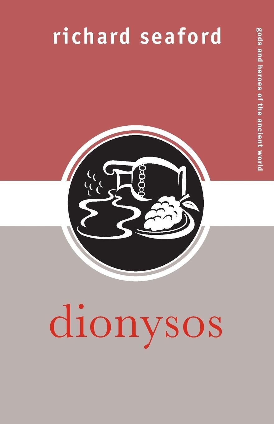 Cover: 9780415324885 | Dionysos | Richard Seaford | Taschenbuch | Paperback | Englisch | 2006