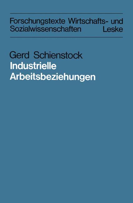 Cover: 9783810003669 | Industrielle Arbeitsbeziehungen | Gerd Schienstock | Taschenbuch