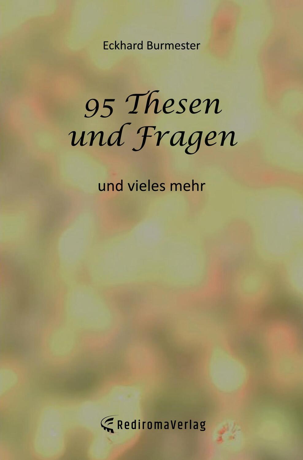 Cover: 9783988854780 | 95 Thesen und Fragen | und vieles mehr | Eckhard Burmester | Buch